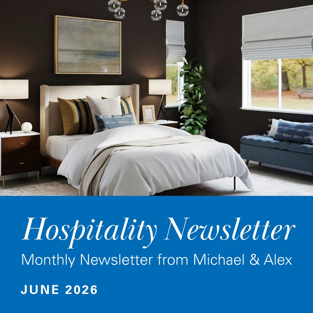 Hospitality Newsletter Monthly Newsletter from Michael & Alex June 2026