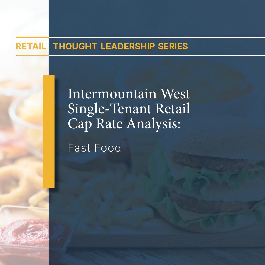 Intermountain West Single-Tenant Retail Cap Rate Analysis: Fast Food